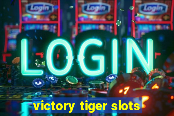 victory tiger slots